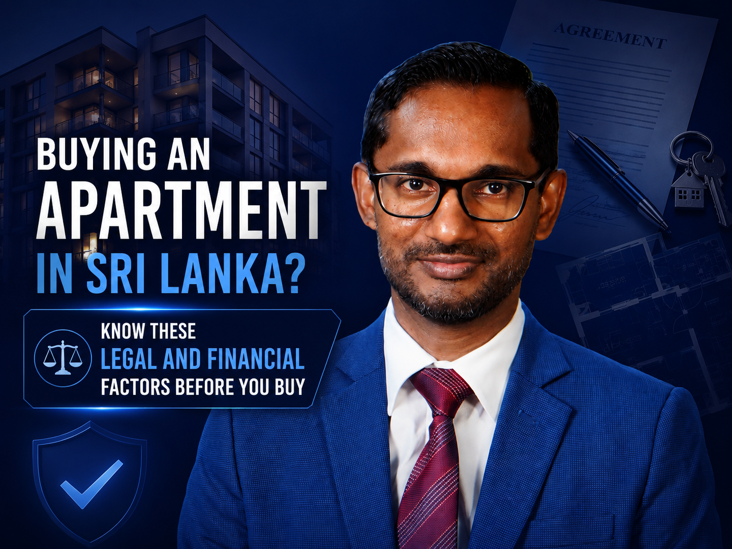 𝗕𝘂𝘆𝗶𝗻𝗴 𝗮𝗻 𝗔𝗽𝗮𝗿𝘁𝗺𝗲𝗻𝘁 𝗶𝗻 𝗦𝗿𝗶 𝗟𝗮𝗻𝗸𝗮? 𝗞𝗻𝗼𝘄 𝗧𝗵𝗲𝘀𝗲 𝗟𝗲𝗴𝗮𝗹 𝗮𝗻𝗱 𝗙𝗶𝗻𝗮𝗻𝗰𝗶𝗮𝗹 𝗙𝗮𝗰𝘁𝗼𝗿𝘀 𝗕𝗲𝗳𝗼𝗿𝗲 𝗬𝗼𝘂 𝗕𝘂𝘆